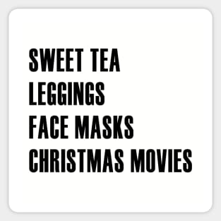 Christmas Movies, Sweet Tea, Face Masks, and Leggings Sticker